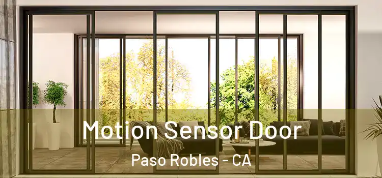 Motion Sensor Door Paso Robles - CA