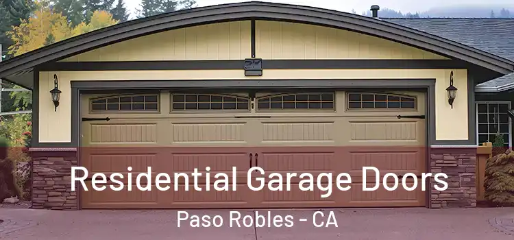  Residential Garage Doors Paso Robles - CA