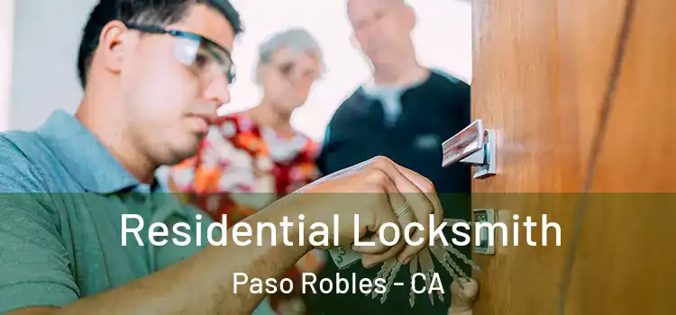  Residential Locksmith Paso Robles - CA