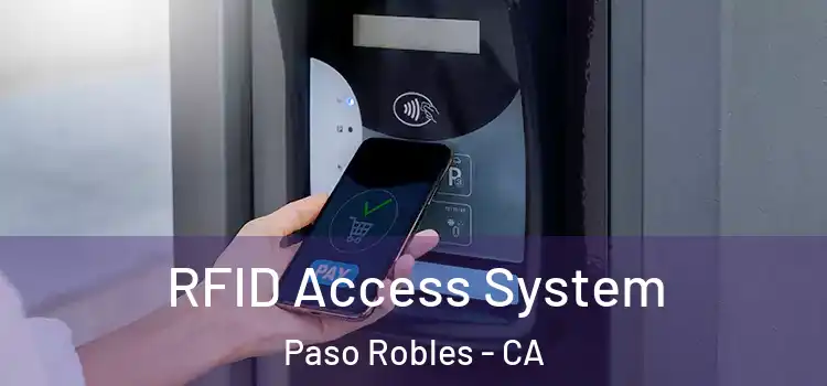 RFID Access System Paso Robles - CA