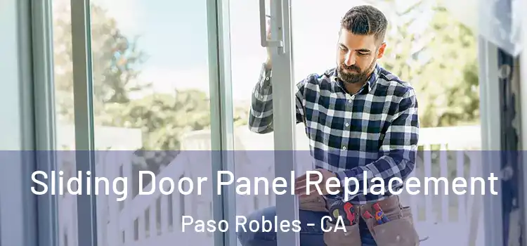 Sliding Door Panel Replacement Paso Robles - CA
