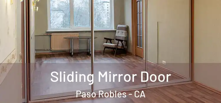  Sliding Mirror Door Paso Robles - CA